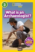 Cover: What is an Archaeologist? (L3) - National Geographic Kids