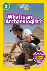 Abbildung von: What is an Archaeologist? (L3) - National Geographic Kids