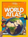 Cover: National Geographic Kids Beginner's World Atlas - National Geographic Kids