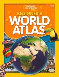 Abbildung von: National Geographic Kids Beginner's World Atlas - National Geographic Kids