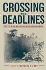 Cover: Crossing the Deadlines - Kent State University Press
