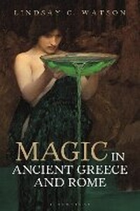 Enlarge image Cover: Magic in Ancient Greece and Rome - Bloomsbury Academic