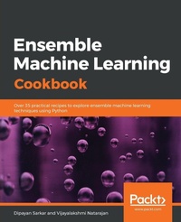 Enlarge image Cover: Ensemble Machine Learning Cookbook - Packt Publishing