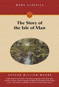 Cover: The Story of the Isle of Man - Lily Publications