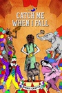 Cover: Catch Me When I Fall - Regal House Publishing