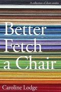 Cover: Better Fetch a Chair - Bookword