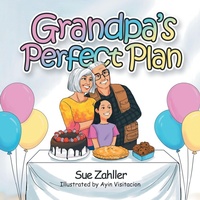 Enlarge image Cover: Grandpa's Perfect Plan - Xlibris Us