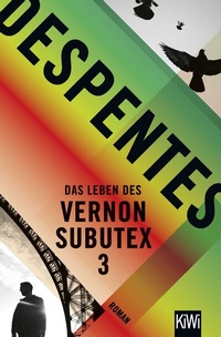 Abbildung von: Das Leben des Vernon Subutex 3 - Kiepenheuer & Witsch