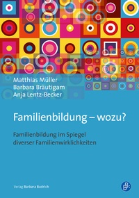 Abbildung von: Familienbildung - wozu? - Verlag Barbara Budrich