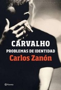 Cover: Carvalho : problemas de identidad - Editorial Planeta, S.A.