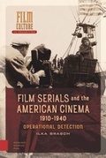 Cover: Film Serials and the American Cinema, 1910-1940 - Amsterdam University Press