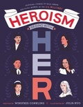 Cover: Heroism Begins With Her: Inspiring Stories Of Bold, Brave, And Gutsy Women In The U.S. Military - HarperCollins