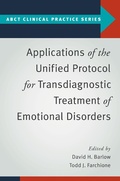 Cover: Applications of the Unified Protocol for Transdiagnostic Treatment of Emotional Disorders - OUP eBook