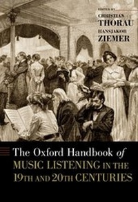 Abbildung von: The Oxford Handbook of Music Listening in the 19th and 20th Centuries - OUP eBook