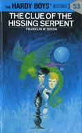 Cover: Hardy Boys 53: The Clue of the Hissing Serpent - Grosset & Dunlap