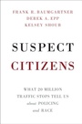 Cover: Suspect Citizens - Cambridge University Press