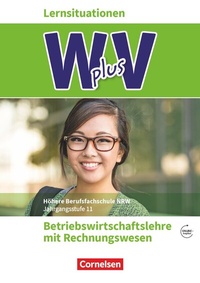 Abbildung von: W plus V - Wirtschaft für Fachoberschulen und Höhere Berufsfachschulen - BWL mit Rewe - Fachhochschulreife Nordrhein-Westfalen - Ausgabe 2019 - Band 1: 11. Jahrgangsstufe - Cornelsen Verlag
