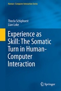 Cover: Experience as Skill: The Somatic Turn in Human-Computer Interaction - Springer