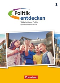 Abbildung von: Politik entdecken - Gymnasium Nordrhein-Westfalen - Ausgabe ab 2019 - Band 1 - Cornelsen Verlag