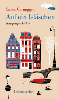 Abbildung von: Auf ein Gläschen - Unionsverlag