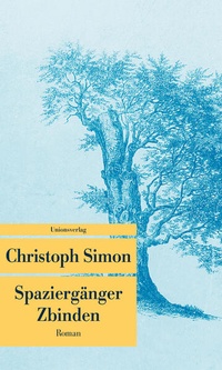 Enlarge image Cover: Spaziergänger Zbinden - Unionsverlag