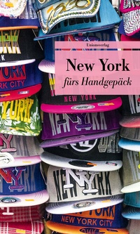 Abbildung von: New York fürs Handgepäck - Unionsverlag