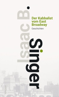 Abbildung von: Der Kabbalist vom East Broadway - Hanser