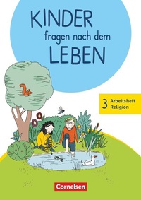 Abbildung von: Kinder fragen nach dem Leben - Evangelische Religion - Neuausgabe 2018 - 3. Schuljahr - Cornelsen Verlag