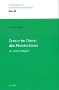 Cover: Zensur im Dienst des Priesterbildes - Echter