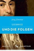 Cover: Leibniz und die Folgen - J.B. Metzler