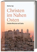 Cover: Christen im Nahen Osten - wbg Academic in Herder
