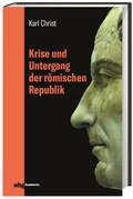Cover: Krise und Untergang der r&ouml;mischen Republik - wbg Academic in Herder