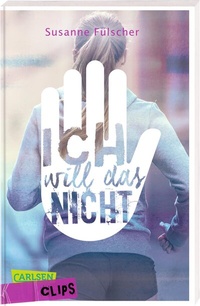 Enlarge image Cover: Carlsen Clips: Ich will das nicht! - Carlsen