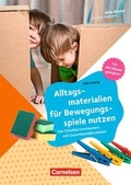 Cover: Kita-Praxis - einfach machen! - Bewegung / Alltagsmaterialien f&uuml;r Bewegungsspiele nutzen - Cornelsen P&auml;dagogik