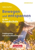 Cover: Bewegen und entspannen in der Grundschule - Fr&uuml;hlingstanz und Schneeflockenmassage - Cornelsen P&auml;dagogik