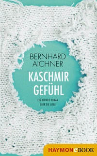 Abbildung von: Kaschmirgefühl - Haymon Verlag