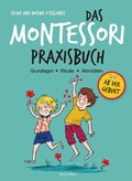 Cover: Das Montessori-Praxisbuch. Grundlagen - Rituale - Aktivit&auml;ten - Anaconda Verlag