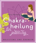 Cover: Chakraheilung f&uuml;r jeden Tag - Anaconda Verlag