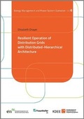 Cover: Resilient Operation of Distribution Grids with Distributed-Hierarchical Architecture - Kassel University Press