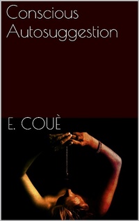 Enlarge image Cover: Conscious Autosuggestion - Books on Demand