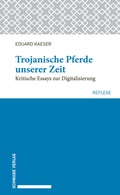 Cover: Trojanische Pferde unserer Zeit - Schwabe Verlagsgruppe AG Schwabe Verlag