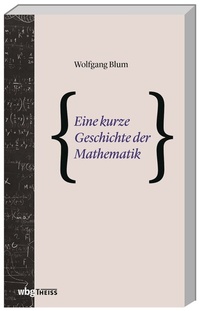 Abbildung von: Eine kurze Geschichte der Mathematik - Theiss in Herder
