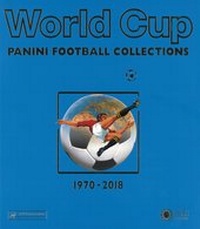 Abbildung von: World Cup Panini Fußballsticker 1970 bis 2018 (Panini Football Collections) - Panini Verlags GmbH