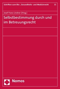 Abbildung von: Selbstbestimmung durch und im Betreuungsrecht - Nomos