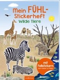 Cover: Mein F&uuml;hl-Stickerheft - Wilde Tiere - arsEdition