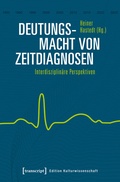 Cover: Deutungsmacht von Zeitdiagnosen - transcript