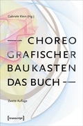 Cover: Choreografischer Baukasten. Das Buch (2. Aufl.) - transcript