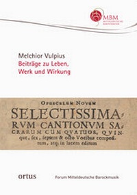Enlarge image Cover: Melchior Vulpius - ortus musikverlag