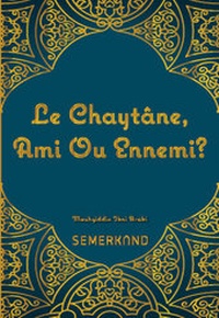 Abbildung von: Le Chaytane ami ou ennemi - Erol Medien