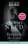 Cover: Make Me Need / Between The Lines - Mills & Boon